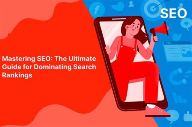 The Ultimate Guide to Dominating Seo Keyword Positions
